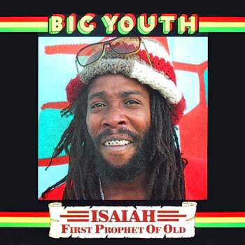 Big Youth - Isaiah - First Prophet Of Old