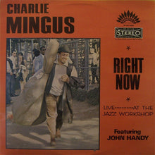Load image into Gallery viewer, Charles Mingus - Right Now: Live At The Jazz Workshop