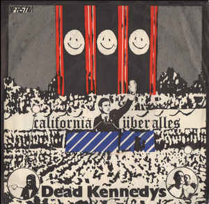 Dead Kennedys - California Uber Alles