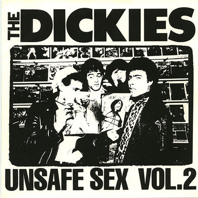 Dickies - Unsafe Sex Vol.2