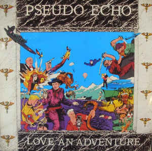 Pseudo Echo - Love An Adventure