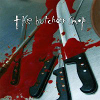 Butcher Shop - The Butcher Shop