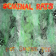 Load image into Gallery viewer, Seminal Rats - Hot Snapper Pie