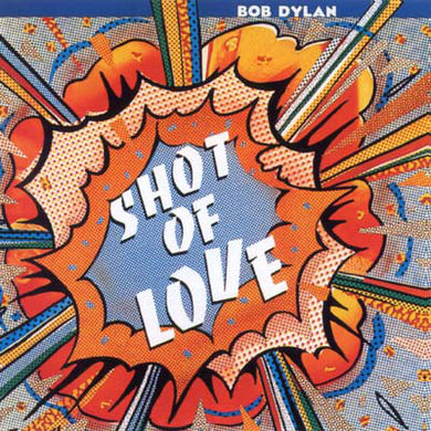 Bob Dylan - Shot Of Love