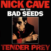 Load image into Gallery viewer, Nick Cave &amp; The Bad Seeds - Tender Prey