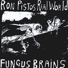 Load image into Gallery viewer, Fungus Brains - Ron Pistos Real World
