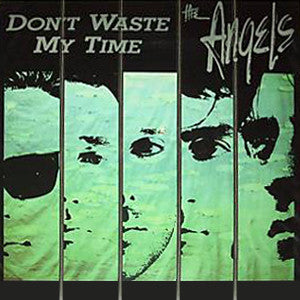 Angels - Don't Waste My Time