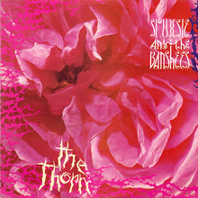 Load image into Gallery viewer, Siouxsie &amp; The Banshees - The Thorn
