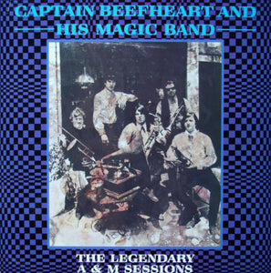 Captain Beefheart - The Legendary A&M Sessions