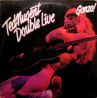 Ted Nugent - Double Live Gonzo