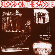 Load image into Gallery viewer, Blood On The Saddle - Blood On The Saddle