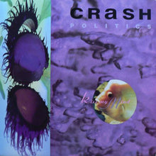 Load image into Gallery viewer, Crash Politics - Kiss My Mind