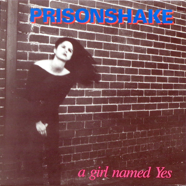 Prisonshake - A Girl Named Yes