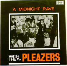 Load image into Gallery viewer, Pleazers - A Midnight Rave With The Pleazers