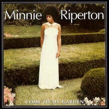Load image into Gallery viewer, Minnie Riperton - Come To My Garden