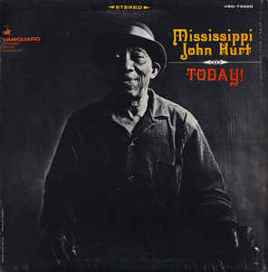 Mississippi John Hurt - Today!