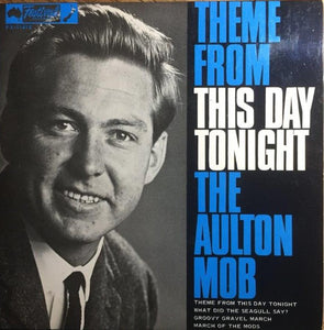 Aulton Mob - Theme From This Day Tonight