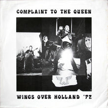 Load image into Gallery viewer, Beatles (Wings) - Complaint To The Queen Wings Over Holland &#39;72