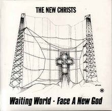Load image into Gallery viewer, New Christs - Waiting World / Face A New God