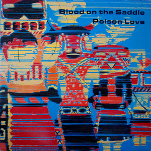 Blood On The Saddle - Poison Love