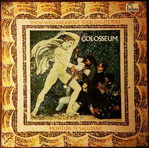 Colosseum - Those Who Are About To Die Salute You