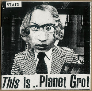 Stain - This Is...Planet Grot