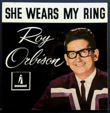 Load image into Gallery viewer, Roy Orbison - She Wears My Ring