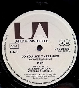 Man - Do You Like It Here Now