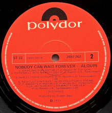 Load image into Gallery viewer, Alquin - Nobody Can Wait Forever