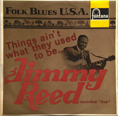 Reed, Jimmy - Things Ain't What They Used To Be -Recorded 